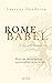 Rome ou Babel: Pour un chri...
