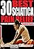 30 BEST SCIATICA PAIN RELIEF EXERCISES by CHARLINE GRIMMY