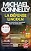 La défense Lincoln by Michael Connelly La défense Lincoln by Michael Connelly