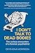 I Don't Talk to Dead Bodies: The Curious Encounters of a Forensic Psychiatrist