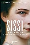 Sissi. La vera st...