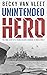 Unintended Hero