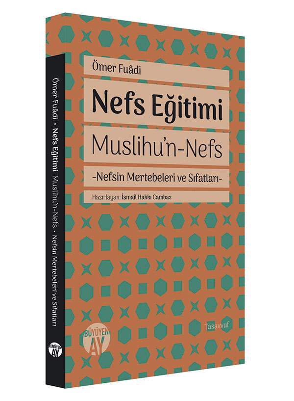 Nefs Eğitimi - Muslihu'n-Nefs