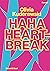 Haha Heartbreak