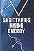 Sagittarius Rising Energy: ...