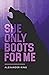 She Only Boots For Me