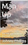 Man Up: The self-help book for men with Anxiety/Panic