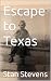 Escape to Texas