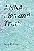 ANNA Lies and Truth by Ruby Coleman