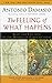 The Feeling Of What Happens: Body and Emotion in the Making of Consciousness