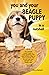 You and Your Beagle Puppy: ...