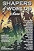 Shapers of Worlds Volume II...