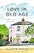 Love in Old Age: My Year in...
