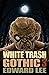 White Trash Gothic 3