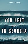 Book cover for You Left us in Georgia