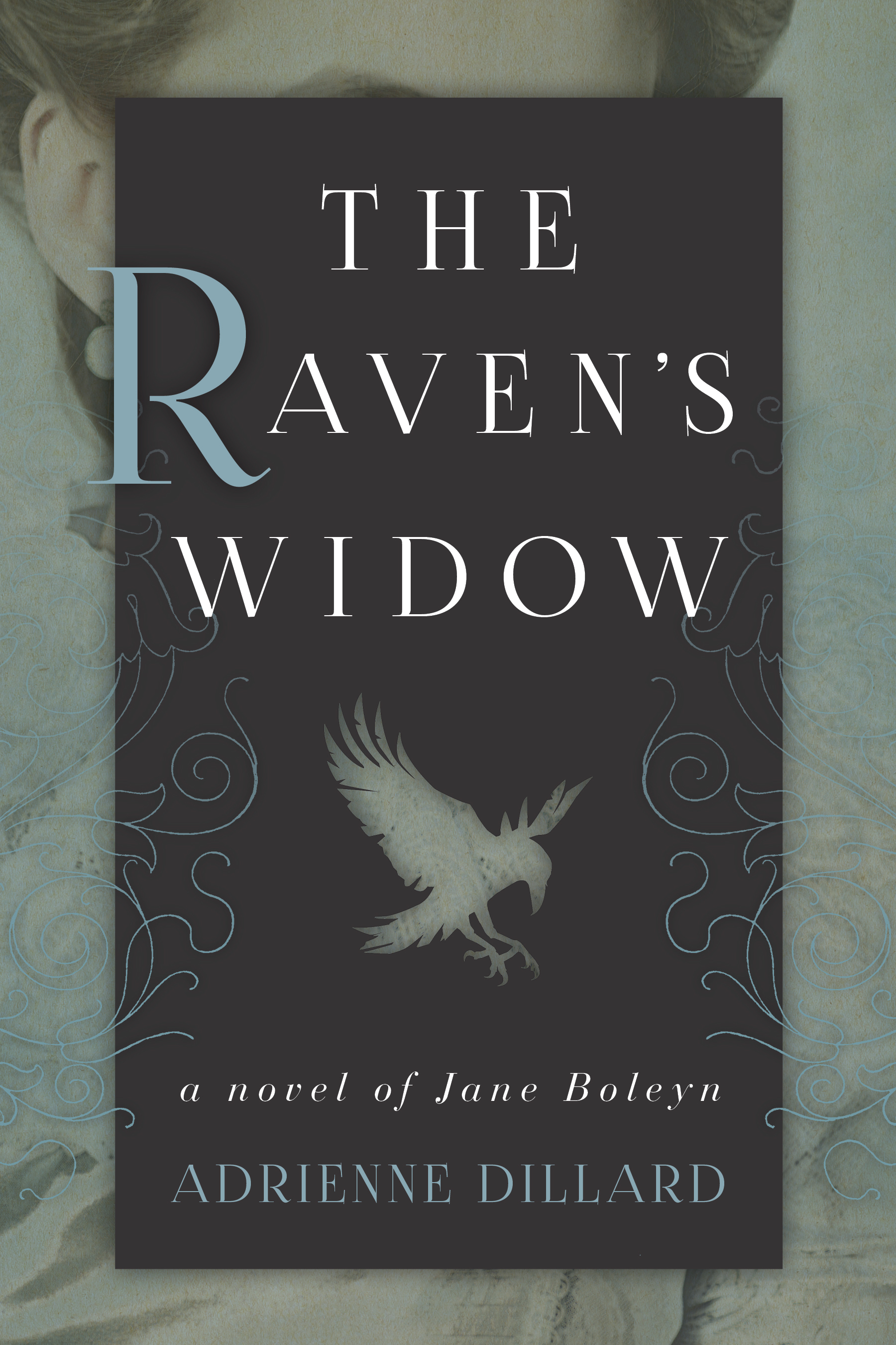 The Raven's Widow: A Novel of Jane Boleyn (Kindle Edition)