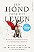 Een hond voor het leven: Zo wordt je trouwe viervoeter zo oud en gelukkig mogelijk (Dutch Edition)