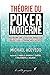 THÉORIE DU POKER MODERNE: M...