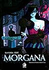 Morgana by Simon Kansara