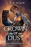Crown of Dust (Scepter and Crown #2)