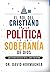 El rol del cristiano en la política y la soberanía de Dios: Lecciones basadas en el libro de Ester (Latin Spanish Edition)