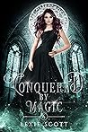 Conquered By Magic (Drexel Academy, #6) Conquered By Magic (Drexel Academy, #6)