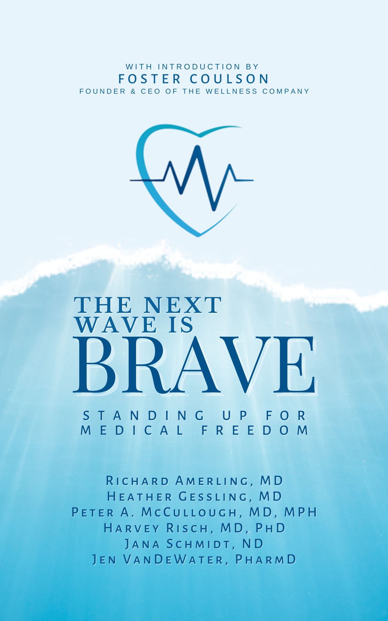 The Next Wave is Brave: Standing Up for Medical Freedom (Kindle Edition)