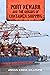 Port Newark and the Origins of Container Shipping by Angus Kress Gillespie