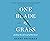 One Blade of Grass: Finding the Old Road of the Heart, a Zen Memoir