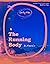 The Running Body: A Memoir