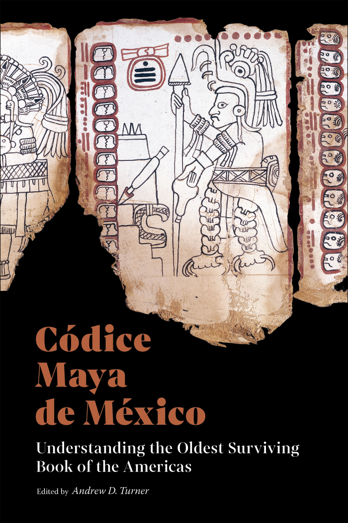 Códice Maya de México: Understanding the Oldest Surviving Book of the Americas (Paperback)