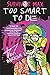 Too Smart To Die: (Survivor...