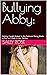 Bullying Abby:: Getting Cau...