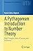 A Pythagorean Introduction to Number Theory: Right Triangles, Sums of Squares, and Arithmetic (Undergraduate Texts in Mathematics)