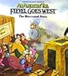 American Tail Fievel Goes West: The Illustrated Story (An American Tail, #2) American Tail Fievel Goes West: The Illustrated Story (An American Tail, #2)