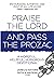 Praise the Lord and Pass the Prozac: A Hopeful, Helpful, Humorous Devotional
