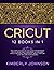 Cricut: 12 Books in 1. The ...
