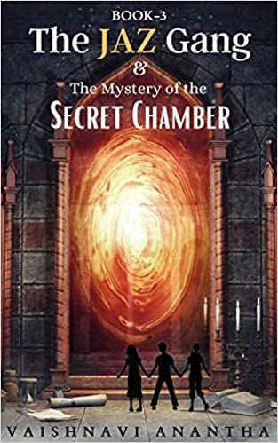 The JAZ Gang & The Mystery of the Secret Chamber (The JAZ Gang Series Book 3)