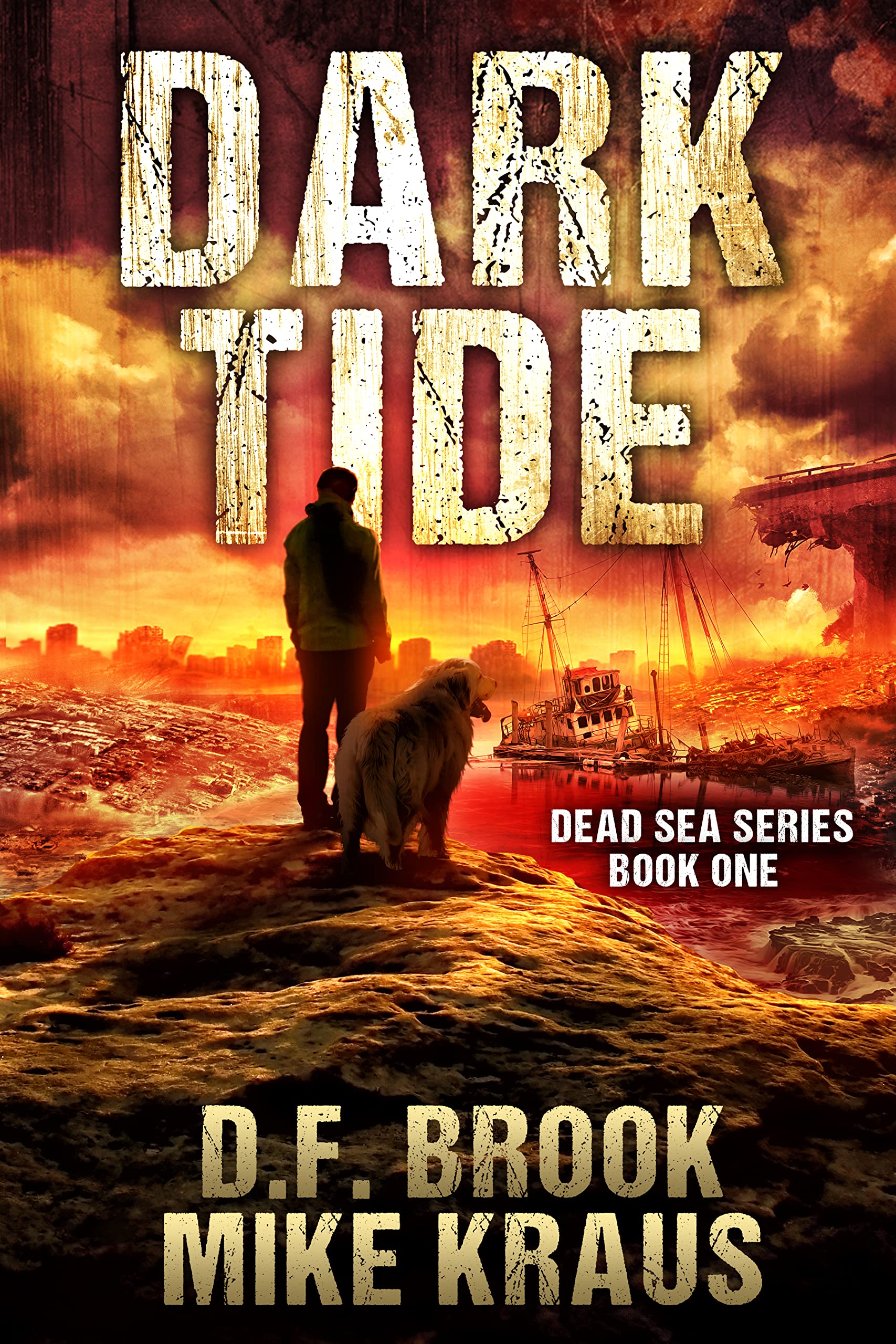 Dark Tide - Dead Sea Book 1 : (A Post-Apocalyptic Survival Thriller)