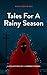 Tales For A Rainy Season: A Collection of 12 Horror Stories