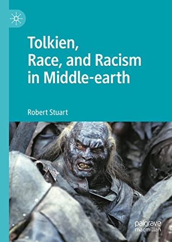 Tolkien, Race, and Racism in Middle-earth (Hardcover)