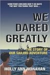 We Dared Greatly: The Story of our Sailing Adventure