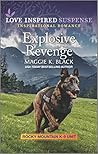 Explosive Revenge (Rocky Mountain K-9 Unit #7) Explosive Revenge (Rocky Mountain K-9 Unit #7)