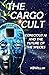 The Cargo Cult: Conscious A...