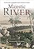 Majestic River: Mungo Park and the Exploration of the Niger