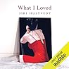 What I Loved by Siri Hustvedt