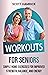 Workouts for Seniors by Scott Hamrick