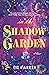 In the Shadow Garden