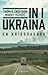 In i Ukraina: En krigsdagbok