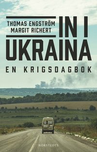 In i Ukraina: En krigsdagbok